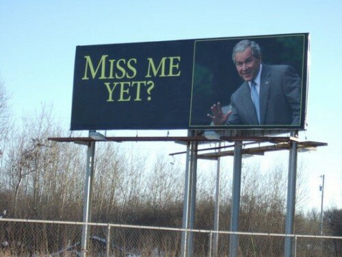 Miss Me Yet Billboard Mysteriously Reminds Us of George Bush